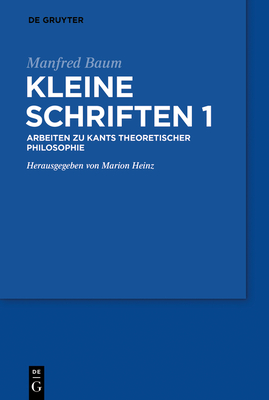 Manfred Baum: Kleine Schriften. Band 1 - Baum, Manfred, and Heinz, Marion (Editor)