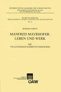 Manfred Mayrhofer: Leben Und Werk: Mit Vollstandigem Schriftenverzeichnis - Schmitt, Rudiger, and Fragner, Bert G (Editor), and Sadovski, Velizar (Editor)