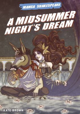 Manga Shakespeare: A Midsummer Night's Dream - Shakespeare, William