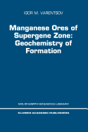 Manganese Ores of Supergene Zone: Geochemistry of Formation