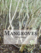 Mangroves Notebook: Notebook with 150 Lined Pages