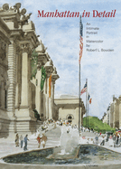 Manhattan in Detail: An Intimate Portrait in Watercolor