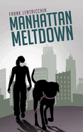Manhattan Meltdown: A Novella Volume 40