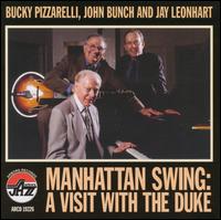 Manhattan Swing: A Visit With the Duke - Bucky Pizzarelli/John Bunch/Jay Leonhart