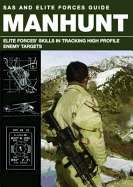 Manhunt: Elite Forces' Skills in Tracking High Profile Enemy Targets