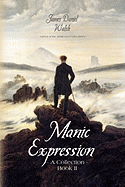 Manic Expression: A Collection Book II