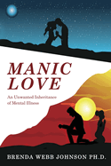 Manic Love: An Unwanted Inheritance