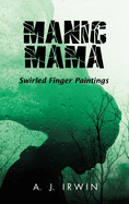 Manic Mama: Swirled Finger Paintings