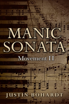 Manic Sonata Movement II - Bohardt, Justin