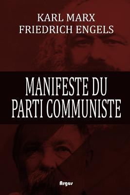 Manifeste Du Parti Communiste - Engels, Friedrich, and Marx, Karl