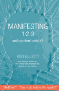 Manifesting 123: and you don't need #3