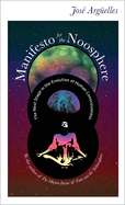 Manifesto for the Noosphere:: The Next Stage in the Evolution of Human Consciousness