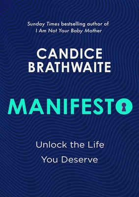 Manifesto: Unlock the life you deserve and find contentment in your everyday - Brathwaite, Candice (Read by)