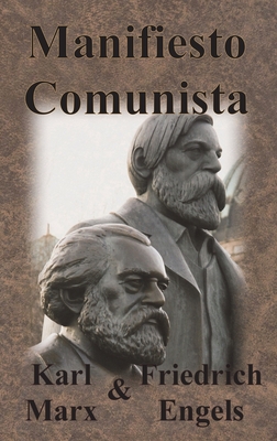 Manifiesto Comunista - Marx, Karl, and Engels, Friedrich