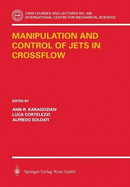 Manipulation and Control of Jets in Crossflow