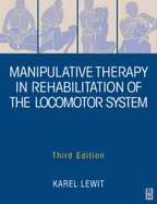 Manipulative Therapy in Rehabilitation Locomotor System - Lewit, Karel