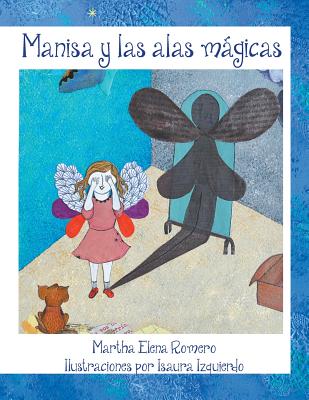 Manisa y Las Alas Magicas - Romero, Martha Elena