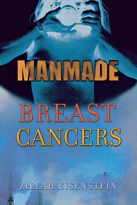 Manmade Breast Cancers - Eisenstein, Zillah