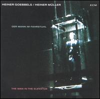 Mann im Fahrstuhl (The Man in the Elevator) - Heiner Mller / Heiner Goebbels