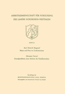 Mann Und Frau Im Urchristentum. Gundprobleme Einer Reform Des Familienrechtes - Rengstorf, Karl Heinrich