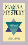 Manna and Mystery: A Jungian Approach to Hebrew Myth and Legend