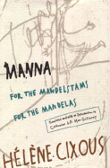 Manna: For the Mandelstams for the Mandelas