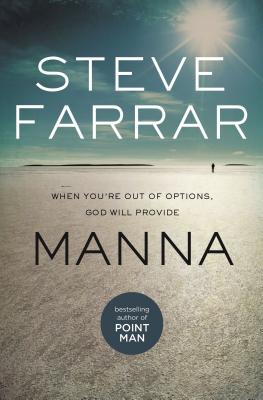 Manna: When You're Out of Options, God Will Provide - Farrar, Steve