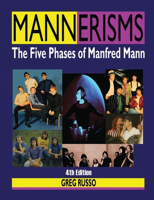 Mannerisms: The Five Phases of Manfred Mann - Russo, Greg