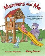 Manners and Me: An Easy-Peasy Guide for Kids and the Grown Ups Who Love Them