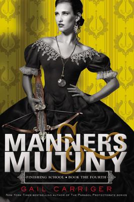 Manners & Mutiny - Carriger, Gail
