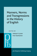 Manners, Norms and Transgressions in the History of English: Literary and Linguistic Approaches