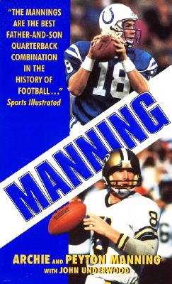 Manning - Manning, Peyton, and Manning, Archie, and Underwood, John