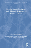Mano a Mano: Portugus para Falantes de Espanhol: Volume 1 - Bsico