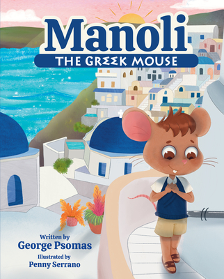 Manoli the Greek Mouse - Psomas, George