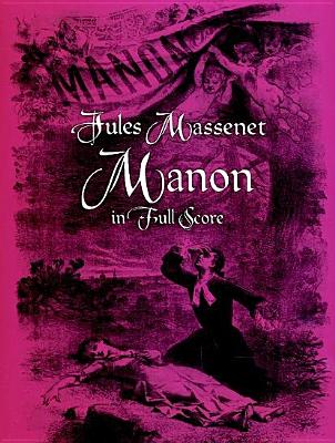 Manon in Full Score - Massenet, Jules