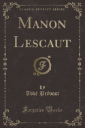 Manon Lescaut (Classic Reprint)