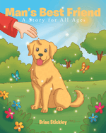 Man's Best Friend: A Story for All Ages