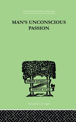 Man's Unconscious Passion - Lay