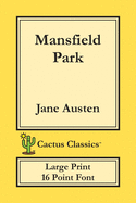 Mansfield Park (Cactus Classics Large Print): 16 Point Font; Large Text; Large Type