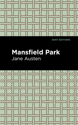 Mansfield Park - Austen, Jane, and Mint Editions (Contributions by)