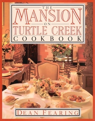 Mansion on Turtle Creek Cookbook - Fearing, Dean, Chef