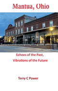 Mantua, Ohio: Echoes of the Past, Vibrations of the Future
