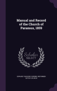 Manual and Record of the Church of Paramus, 1859