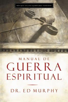 Manual de Guerra Espiritual - Murphy, Ed, Dr.