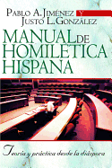 Manual de Homiltica Hispana: Teora Y Prctica Desde La Dispora