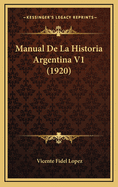 Manual de La Historia Argentina V1 (1920)