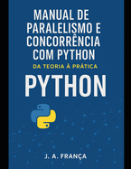 Manual de Paralelismo e Concorrncia com Python: Da Teoria  Prtica