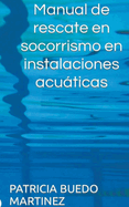 Manual de rescate en socorrismo en instalaciones acuticas