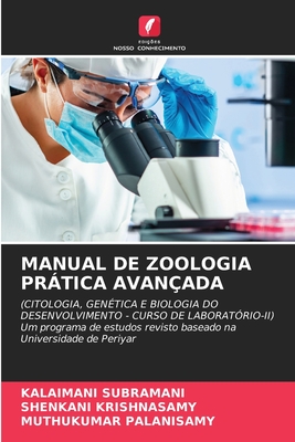 Manual de Zoologia Prtica Avan?ada - Subramani, Kalaimani, and Krishnasamy, Shenkani, and Palanisamy, Muthukumar