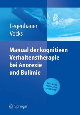 Manual Der Kognitiven Verhaltenstherapie Bei Anorexie Und Bulimie - Legenbauer, Tanja, and Vocks, Silja